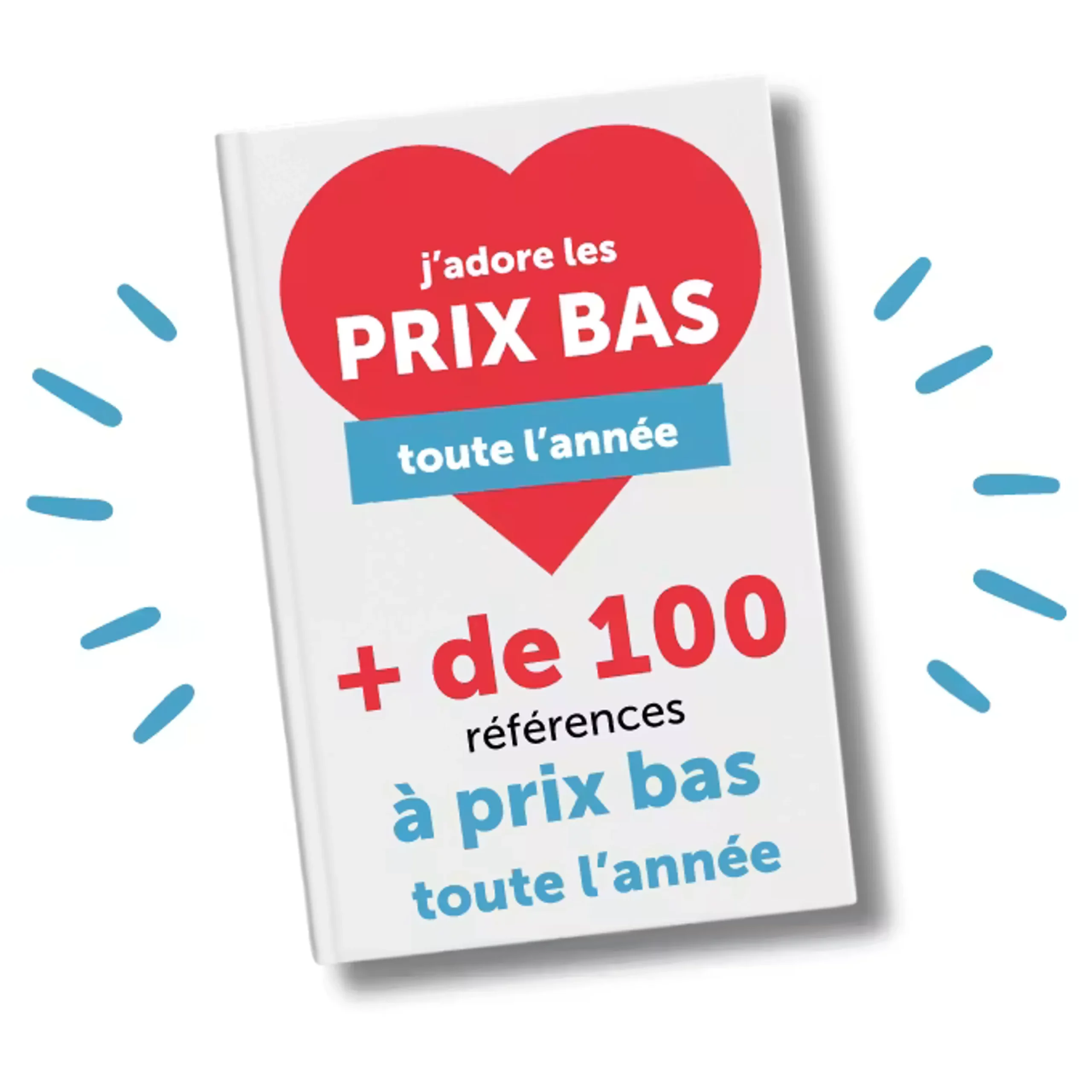Toute l'année nos meilleurs produits au meilleurs prix GARANTIS